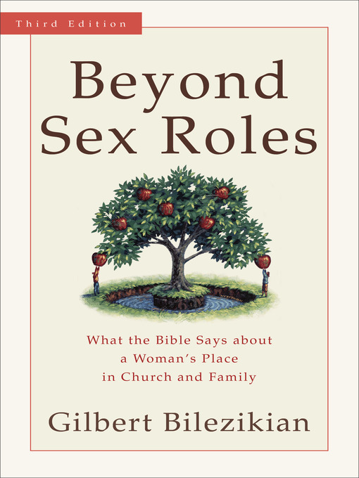 Title details for Beyond Sex Roles by Gilbert Bilezikian - Available
